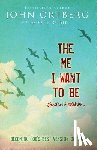 Ortberg, John - The Me I Want to Be Student Edition