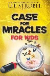 Strobel, Lee - Case for Miracles for Kids