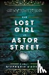 Morrill, Stephanie - The Lost Girl of Astor Street