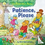 Berenstain, Mike - The Berenstain Bears Patience, Please