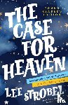 Strobel, Lee - The Case for Heaven Young Reader's Edition