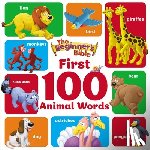 The Beginner's Bible - The Beginner's Bible First 100 Animal Words