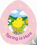  - Spring is Here