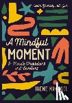 Kraegel, Irene - A Mindful Moment