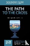 Vander Laan, Ray - The Path to the Cross Discovery Guide