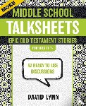 Lynn, David - More Middle School TalkSheets, Epic Old Testament Stories