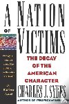 Sykes, Charles J. - A Nation of Victims