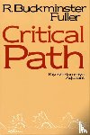Fuller, R.Buckminster - Critical Path