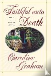 Graham, Caroline - Faithful Unto Death