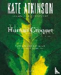 Atkinson, Kate - Human Croquet