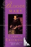 Erickson, Carolly - Bloody Mary