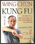 Chun, Ip, Tse, Michael - Wing Chun Kung Fu