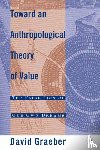 Graeber, D. - Toward an Anthropological Theory of Value