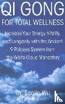 Wu, Dr. Baolin, Eckstein, Jessica - QI Gong for Total Wellness