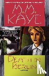 M. M. KAYE - DEATH IN BERLIN P