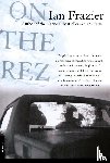 Frazier, Ian - On the Rez