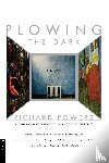 Powers, Richard, Richard, Powers - Plowing the Dark