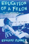 Bunker, Edward - Education of a Felon