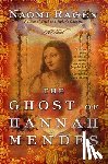 Ragen, Naomi - The Ghost of Hannah Mendes