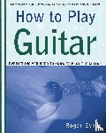 Evans, Roger - How to Play Guitar