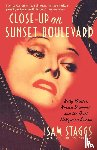 Staggs, Sam (Jim Donovan Literary Agency) - Close-Up on Sunset Boulevard