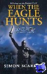 Scarrow, Simon - When the Eagle Hunts