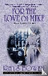 Bowen, Rhys - For the Love of Mike
