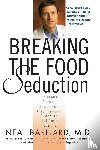 Barnard, Neal D., Stepaniak, Joanne - Breaking the Food Seduction