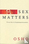 Osho - Sex Matters
