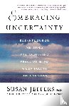 SUSAN JEFFERS - EMBRACING UNCERTAINTY