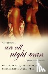 Jackson, Brenda, Jossel, Joylynn M., Perrin, Kayla, Sneed, Tamara - An All Night Man
