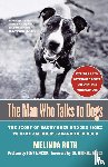 Roth, Melinda - The Man Who Talks to Dogs