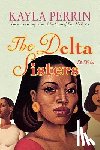Perrin, Kayla - The Delta Sisters