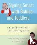 Anthony, Michelle, Lindert, Reyna - Signing Smart for Babies and Toddlers