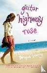 Lowry, Brigid - Guitar Highway Rose