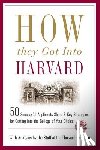  - How They Got into Harvard