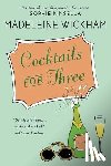 MADELEINE WICKHAM - COCKTAILS FOR THREE