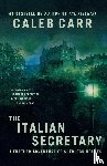 Carr, Caleb - The Italian Secretary