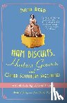 Reed, Julia - Ham Biscuits, Hostess Gowns, and Other Southern Specialties