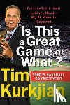 Kurkjian, Tim - Is This a Great Game, or What?