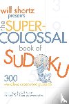 WILL SHORTZ - WSP SUPERCOLOSSAL BOOK OF SUDOKU