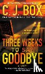 Box, C.J. - Three Weeks to Say Goodbye