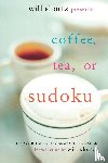 Shortz, Will - Will Shortz Presents Coffee, Tea, or Sudoku