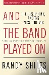 Shilts, Randy - And the Band Played On