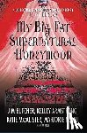Jim Armstrong (KELLEY MACALISTER, KATIE AT EL) Butcher - My Big Fat Supernatural Honeymoon