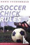 Fitzgerald, Dawn - Soccer Chick Rules