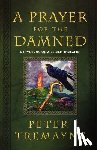 Tremayne, Peter - A Prayer for the Damned