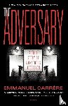 Carrere, Emmanuel - The Adversary