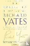RICHARD YATES - COLLECTED STORIES OF RICHARD YATES