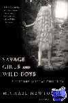 Newton, Michael - Savage Girls and Wild Boys - A History of Feral Children